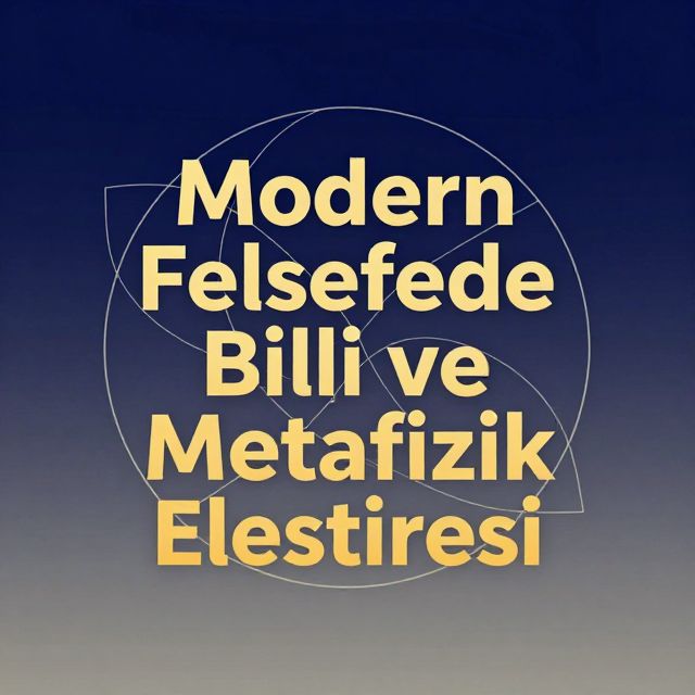 Modern Felsefede Bilgi ve Metafizik Eleştirisi - kapak