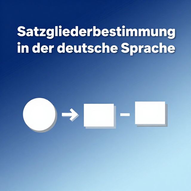 Satzgliederbestimmung in der deutschen Sprache