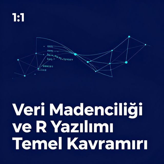 Veri Madenciliği ve R Yazılımı Temel Kavramları
