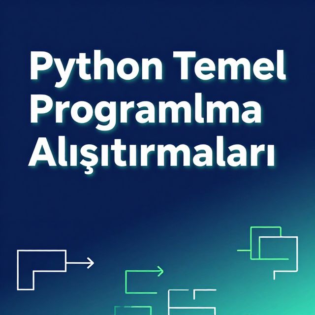 Python Temel Programlama Alıştırmaları