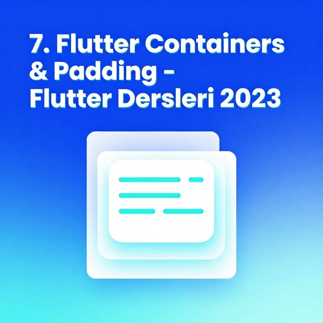 Flutter: Container ve Padding Widgetları