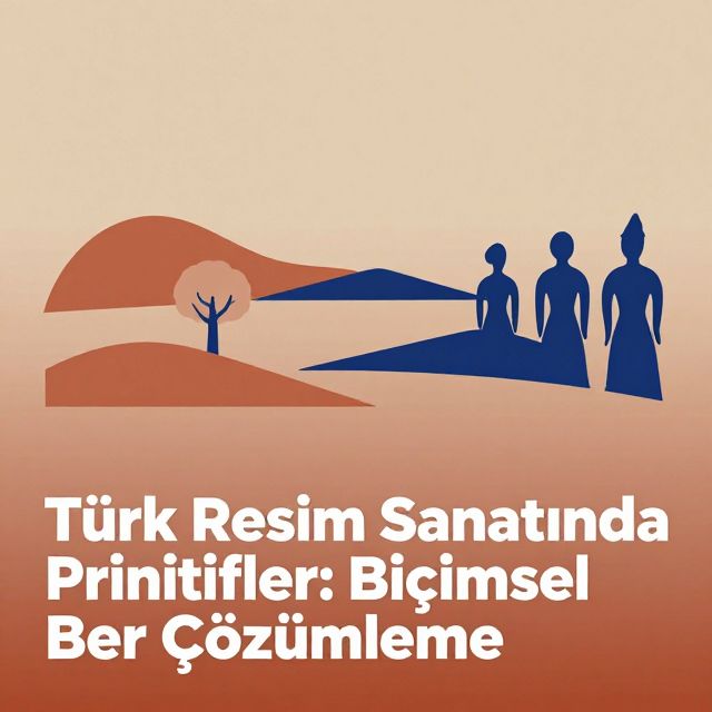 Türk Resim Sanatında Primitifler: Biçimsel Bir Çözümleme