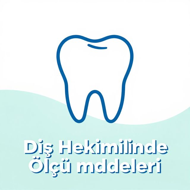 Diş Hekimliğinde Kullanılan Ölçü Maddeleri