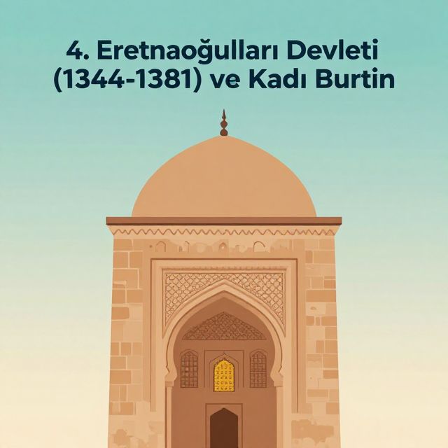Eretnaoğulları ve Kadı Burhaneddin Mimarisinin Sırları