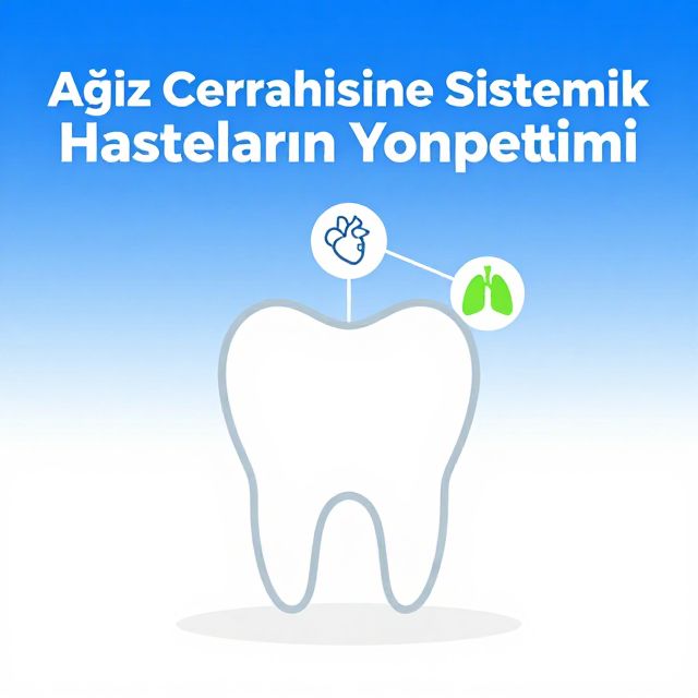 Ağız Cerrahisinde Sistemik Hastaların Yönetimi