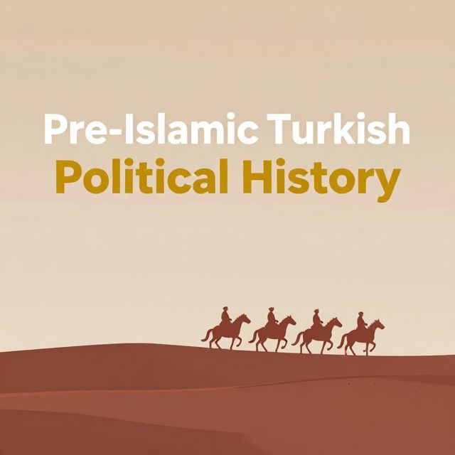 Pre-Islamic Turkish Political History