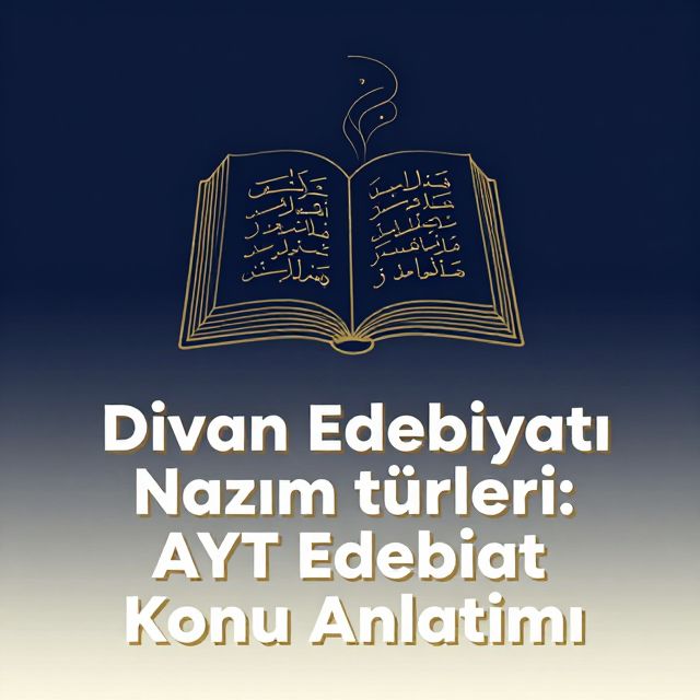 Divan Edebiyatı Nazım Türleri: AYT Edebiyat Konu Anlatımı