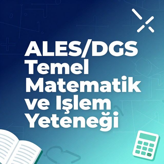ALES/DGS Temel Matematik ve İşlem Yeteneği