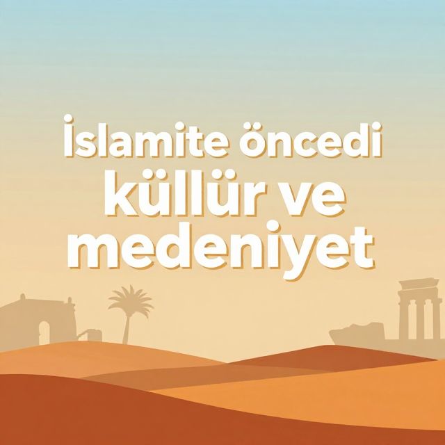 İslamiyet Öncesi Arap Kültür ve Medeniyeti - kapak