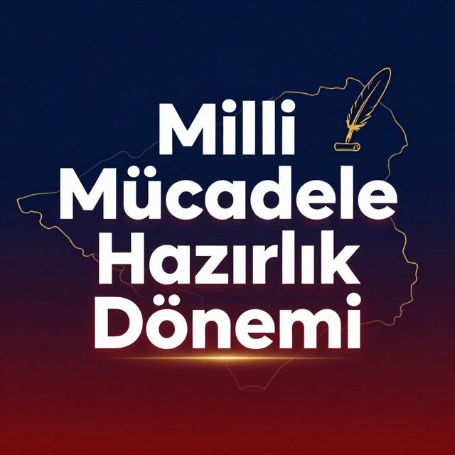 Milli Mücadele Hazırlık Dönemi