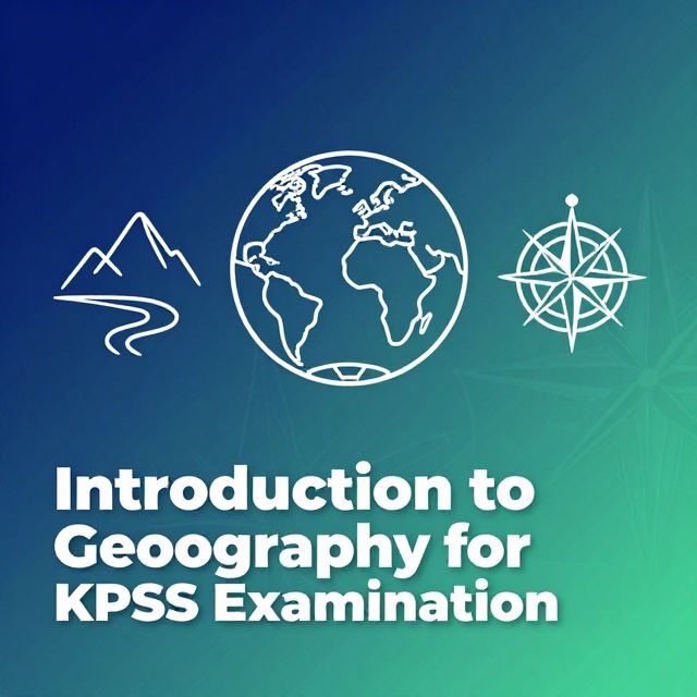 Introduction to Geography for KPSS Examination