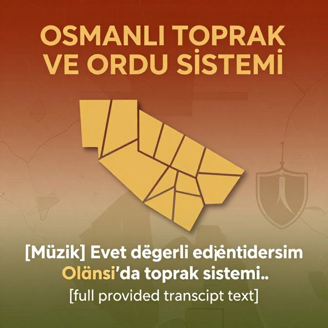 Osmanlı Toprak ve Ordu Sistemleri
