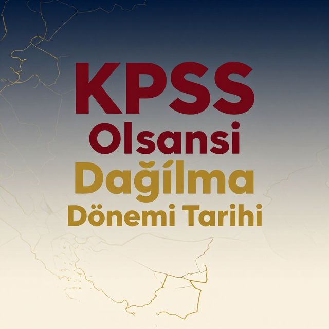 KPSS Osmanlı Dağılma Dönemi Tarihi