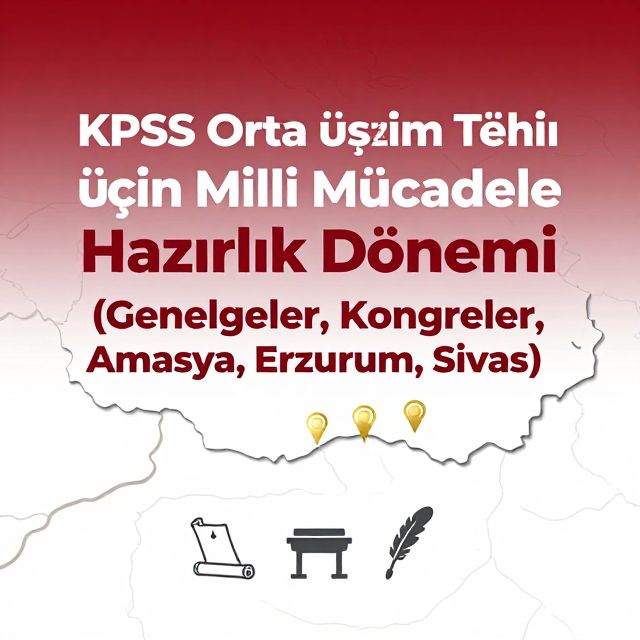 Milli Mücadele Hazırlık Dönemi: Genelgeler ve Kongreler