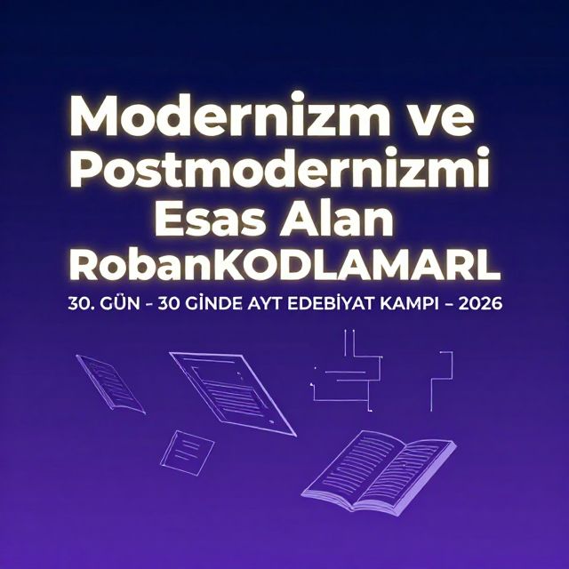 Modernizm ve Postmodernizm Esaslı Romanlar
