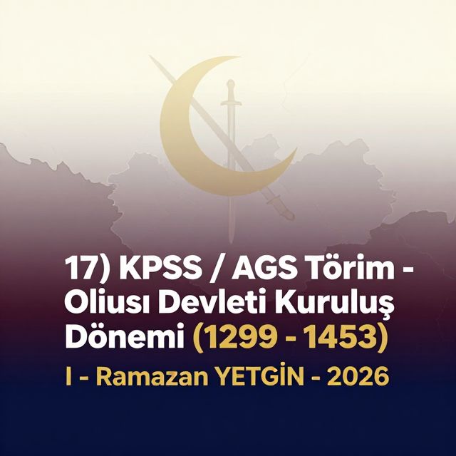 Osmanlı Kuruluş Dönemi: Bir Beylikten Devlete Yolculuk