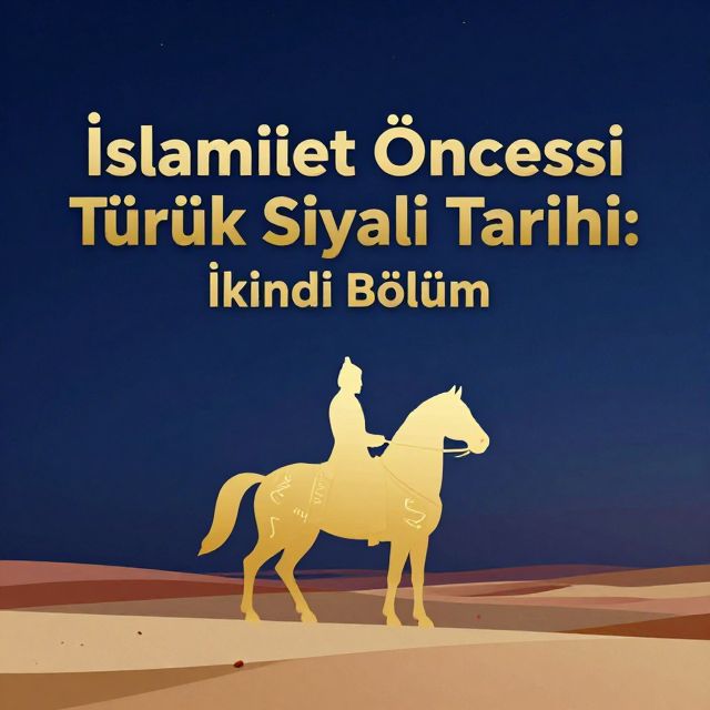 İslamiyet Öncesi Türk Siyasi Tarihi: İkinci Bölüm