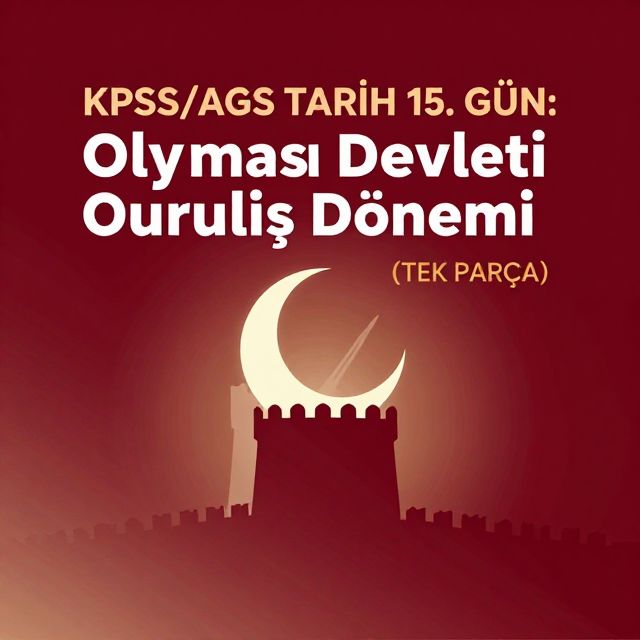 Osmanlı Kuruluş Dönemi: Temeller ve Yükseliş