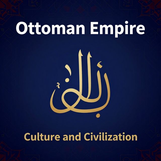 Ottoman Empire Culture and Civilization