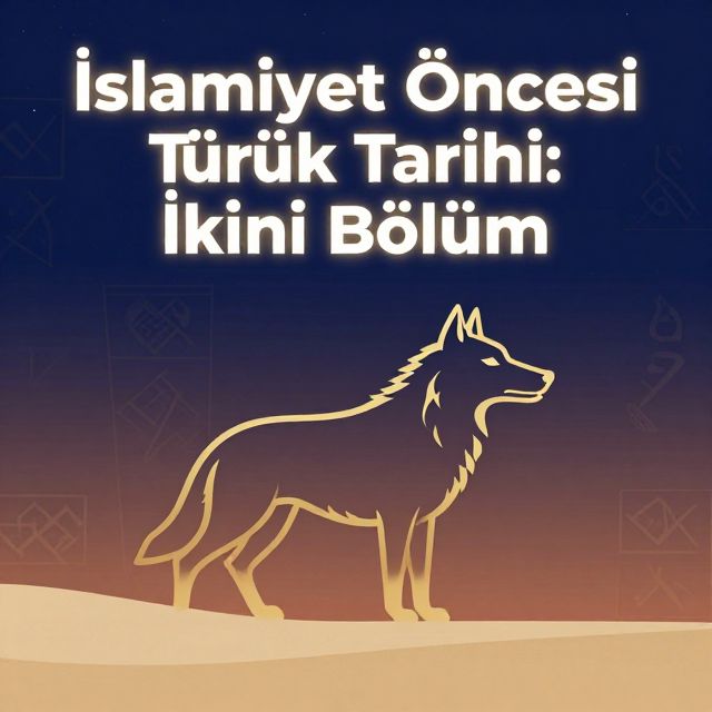 İslamiyet Öncesi Türk Tarihi: İkinci Bölüm