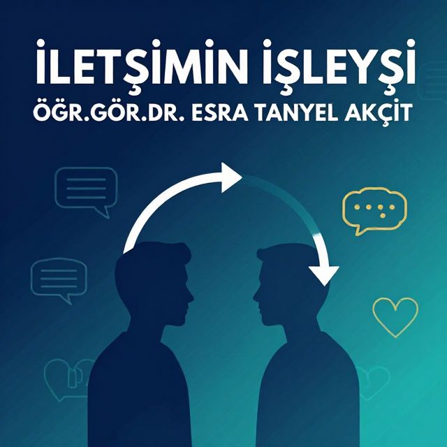 İletişimin İşleyişi: Temel Kavramlar ve Yanılgılar