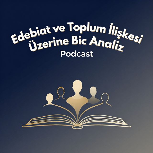 Edebiyat ve Toplum İlişkisi Üzerine Bir Analiz
