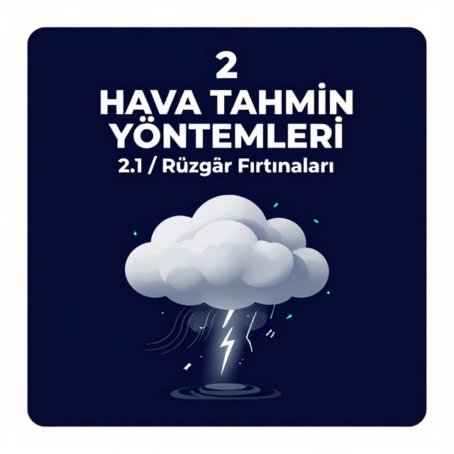 Rüzgâr Fırtınaları ve Tek Hücreli Fırtınaların Evreleri