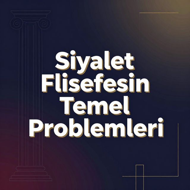 Siyaset Felsefesinin Temel Problemleri