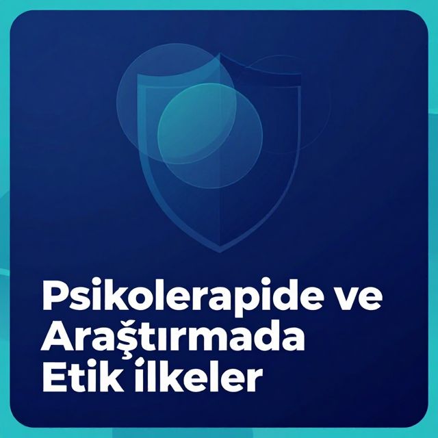 Psikoterapide ve Araştırmada Etik İlkeler