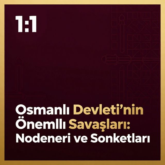 Osmanlı Devleti'nin Önemli Savaşları: Nedenleri ve Sonuçları
