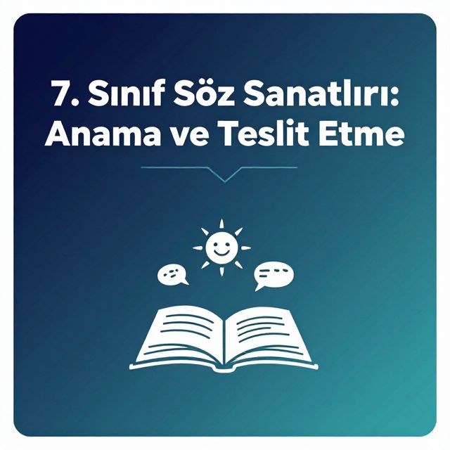 7. Sınıf Söz Sanatları: Anlama ve Tespit Etme
