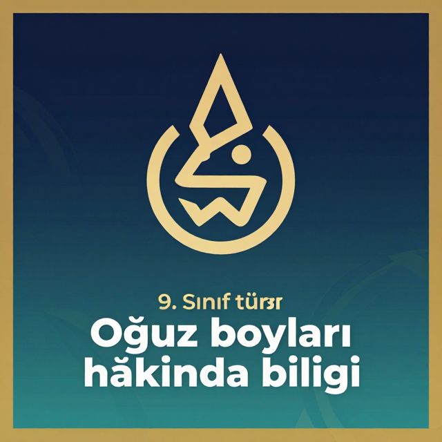 Oğuz Boyları: Türk Tarihinin Temel Taşları