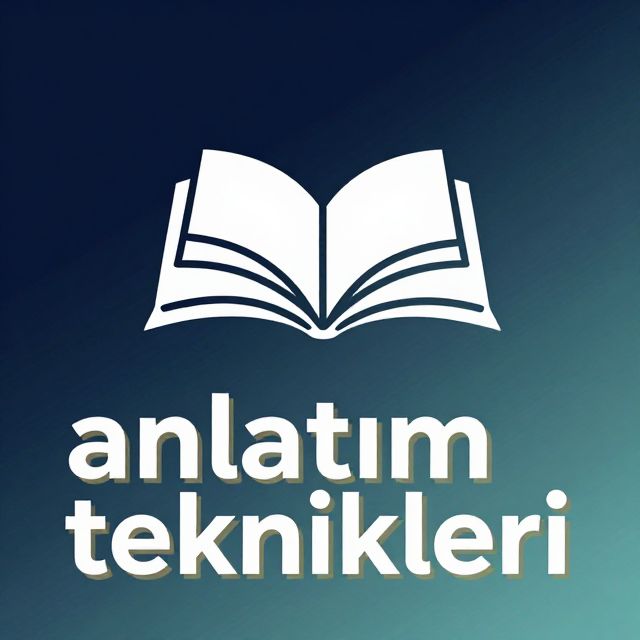 Anlatım Teknikleri: Yazılı ve Sözlü İfade Sanatı
