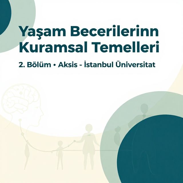 Yaşam Becerilerinin Kuramsal Temelleri