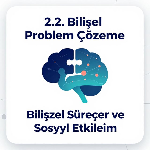 Bilişsel Problem Çözme, Sosyal Öğrenme ve Duygusal Gelişim