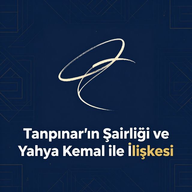 Tanpınar'ın Şairliği ve Yahya Kemal ile İlişkisi