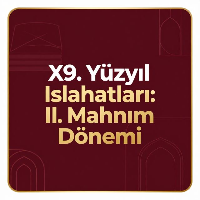 XIX. Yüzyıl Osmanlı Islahatları: II. Mahmut Dönemi