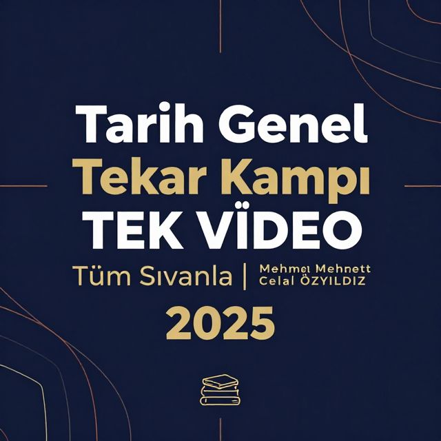 Tarih Genel Tekrar Kampı: Sınavlara Hazırlık Rehberi
