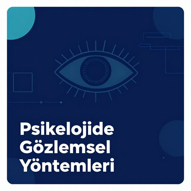 Psikolojide Gözlemsel Araştırma Yöntemleri