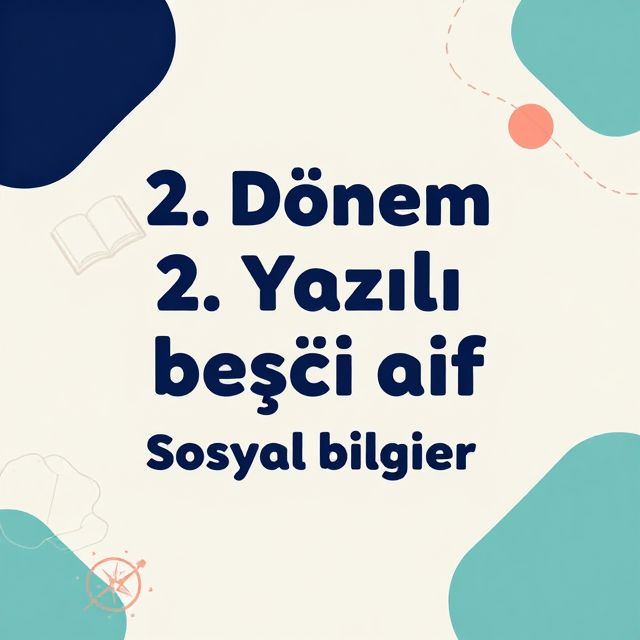 5. Sınıf Sosyal Bilgiler 2. Dönem 2. Yazılı Hazırlık