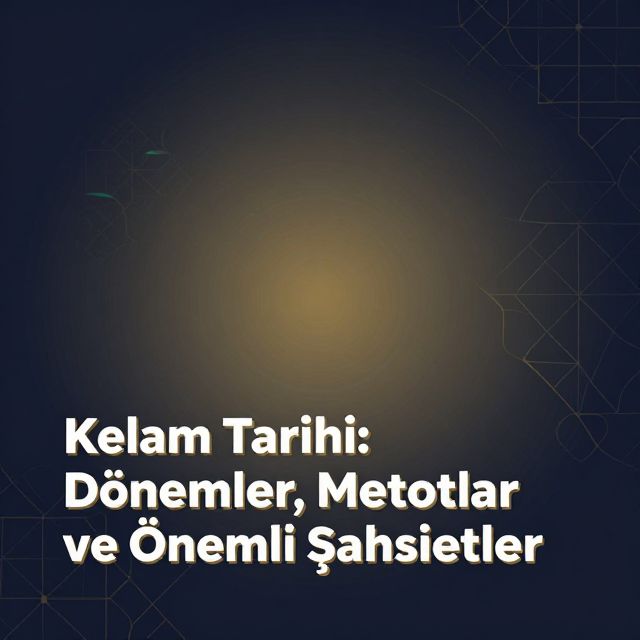 Kelam Tarihi: Dönemler, Metotlar ve Önemli Şahsiyetler