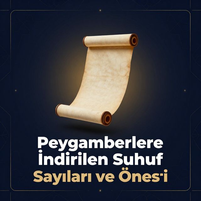 Peygamberlere İndirilen Suhuf Sayıları ve Önemi