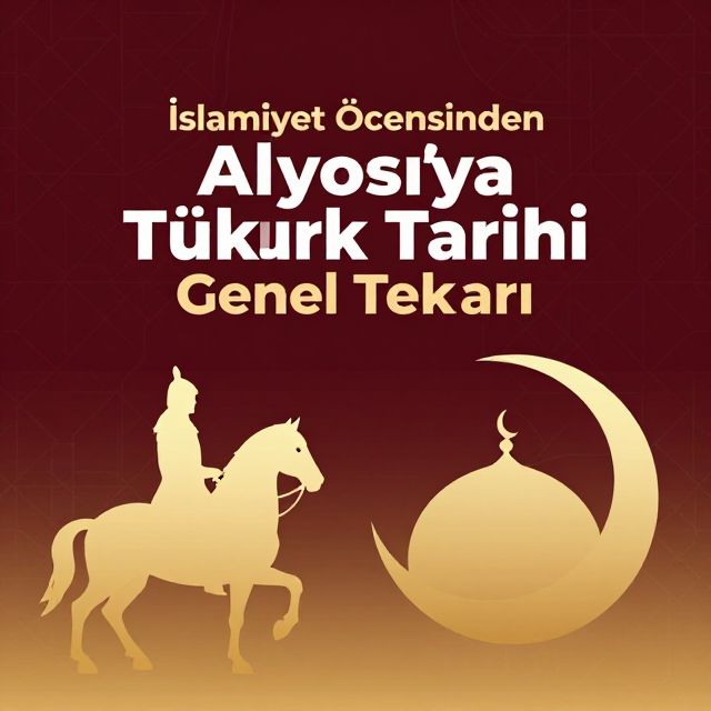 İslamiyet Öncesinden Osmanlı'ya Türk Tarihi Genel Tekrarı