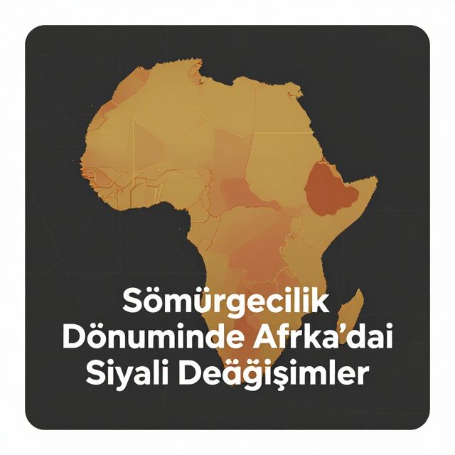 Sömürgecilik Döneminde Afrika'daki Siyasi Değişimler