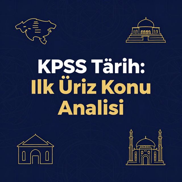 KPSS Tarih: İlk Üç Konu Analizi