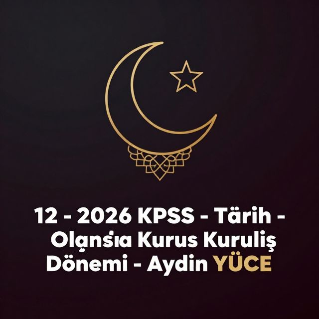 KPSS Tarih: Osmanlı Kuruluş Dönemi Detaylı Anlatım