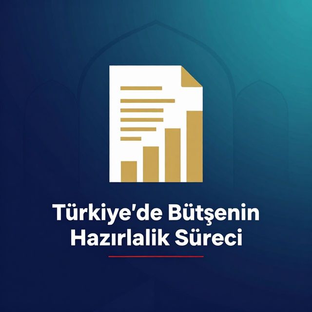 Türkiye'de Bütçenin Hazırlık Süreci