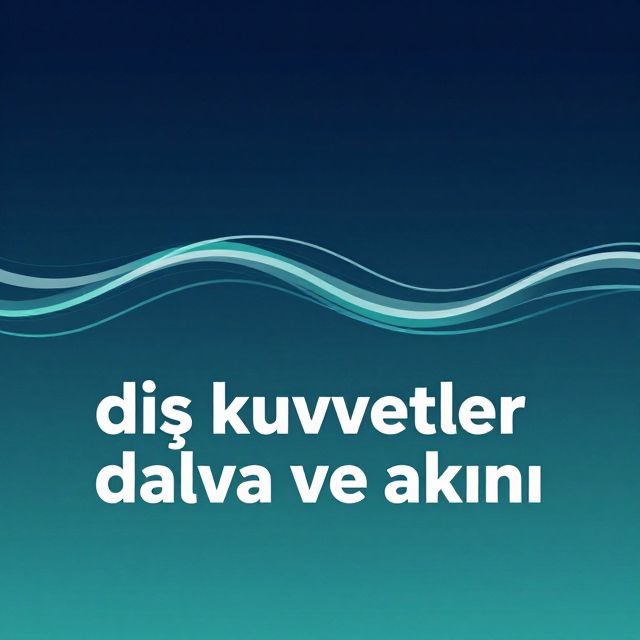 Gelgit Kuvvetleri, Dalgalar ve Akıntılar