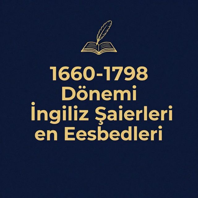 1660-1798 Dönemi İngiliz Şairleri ve Eserleri