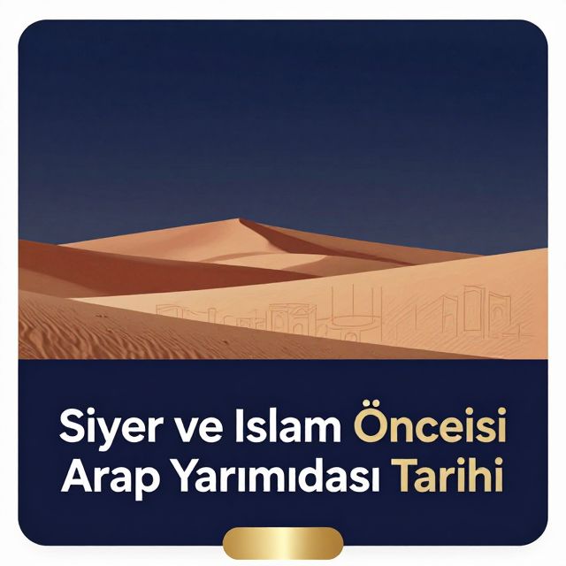 Siyer ve İslam Öncesi Arap Yarımadası Tarihi
